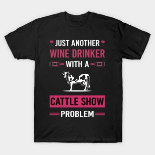 Wine Drinker Cattle Show T-Shirt